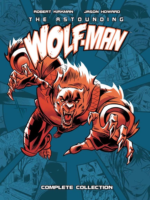 Title details for The Astounding Wolf-Man (2007): The Complete Collection by Robert Kirkman - Available